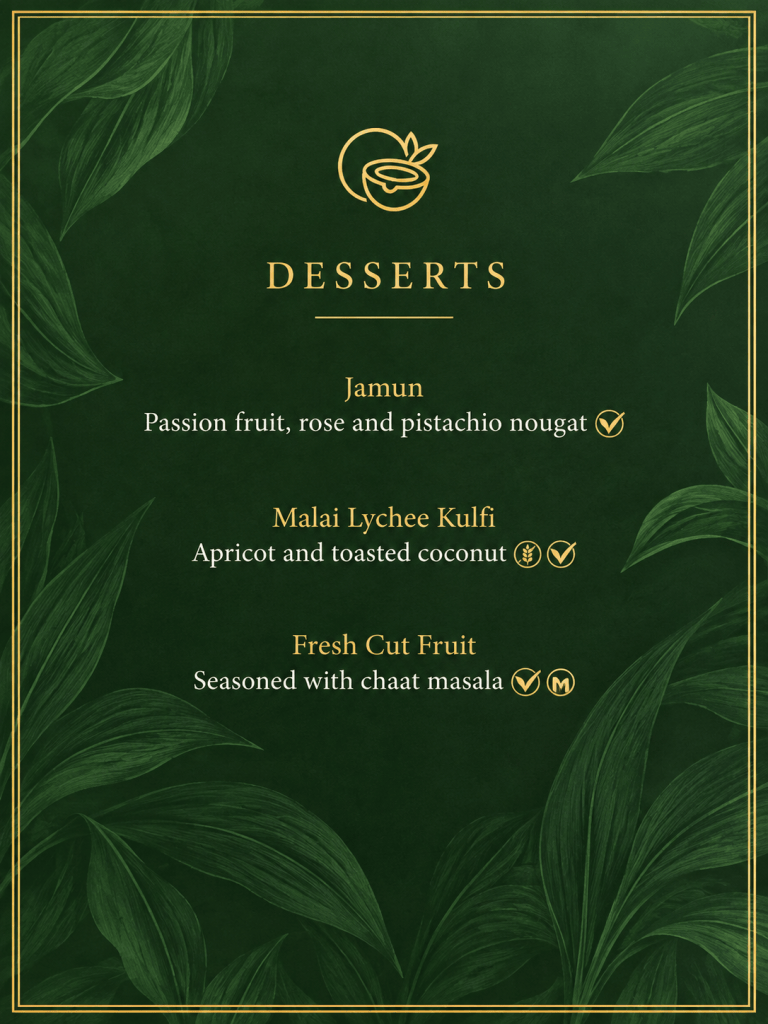 Dessert menu featuring Jamun with passion fruit, rose, and pistachio nougat; Malai Lychee Kulfi with apricot and toasted coconut; and Fresh Cut Fruit seasoned with chaat masala. Green leaf background.